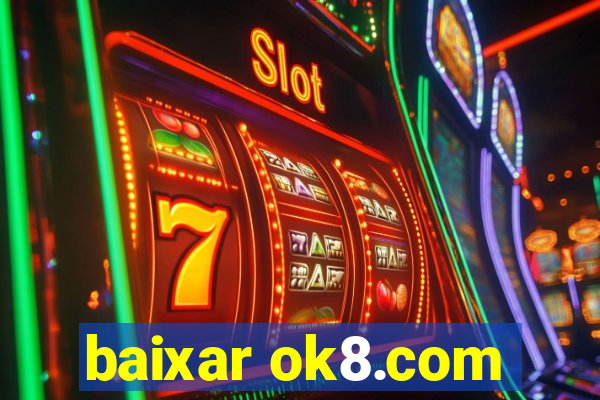 baixar ok8.com